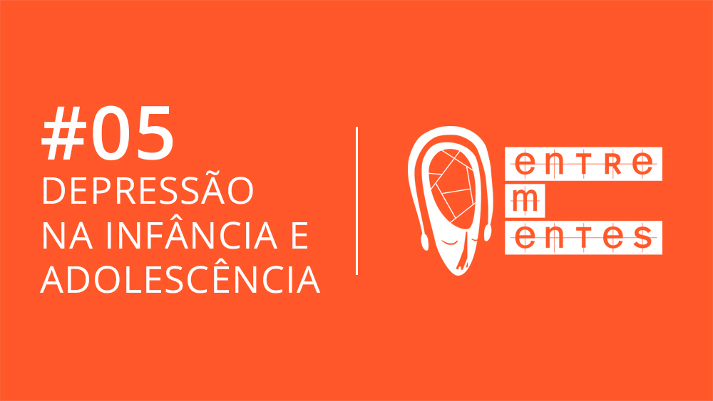 Thumb do episódio 5 do podcast Entrementes, sobre depressão na infância e adolescência.