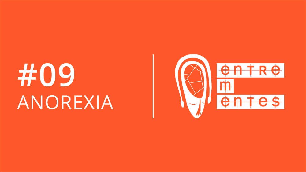 Thumb do episódio 9 do podcast Entrementes, sobre anorexia.