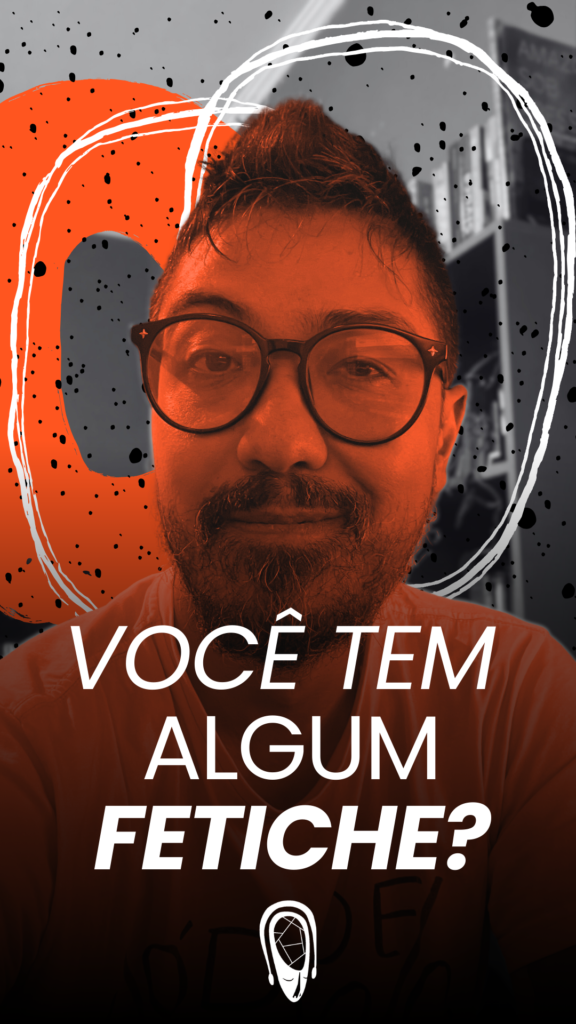 Capa do vídeo sobre im[portância de falar sobre fetiches sexuais